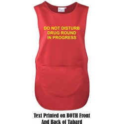Do Not Disturb, Drug Round In Progress Tabard Apron - Printed both Sides